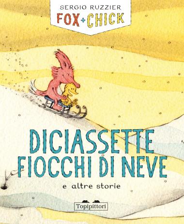 Libro - Fox + Chick. Diciassette fiocchi di neve di  Sergio Ruzzier