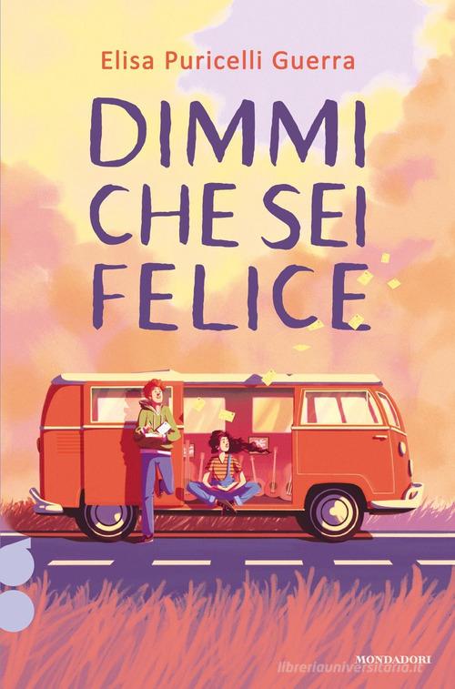 Libro - Dimmi che sei felice - Elisa Puricelli Guerra