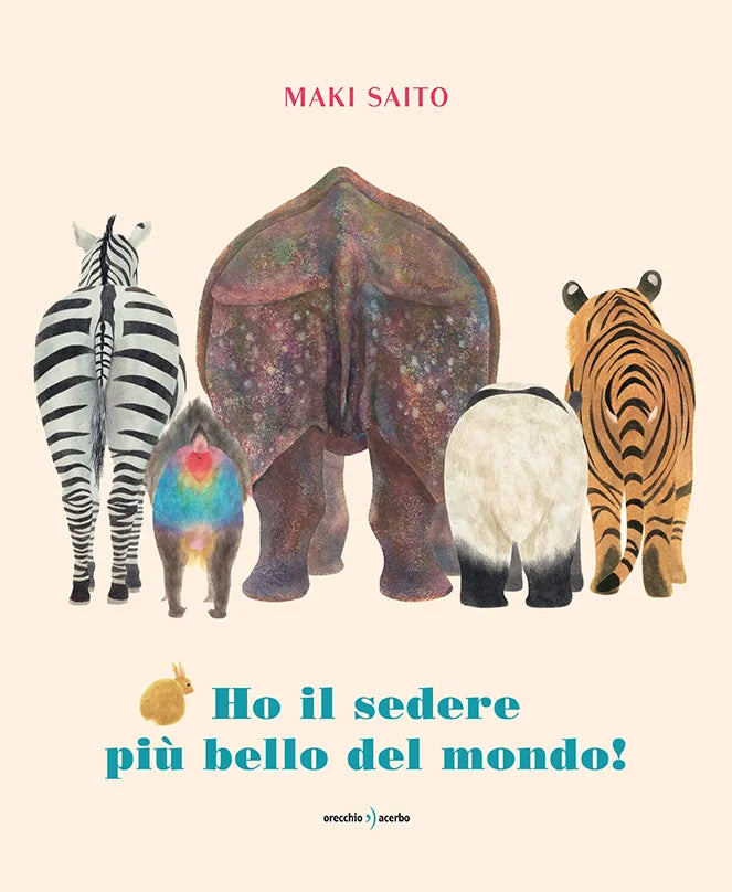 Libro Ho il sedere più bello del mondo! - Maki Saito editore Orecchio Acerbo