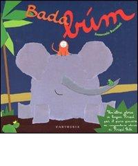 Libro -  Bada... búm. Un'altra storia in lingua Piripù  di Emanuela Bussolati