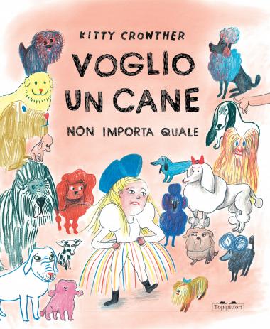 Libro - Voglio un cane di  Kitty Crowther