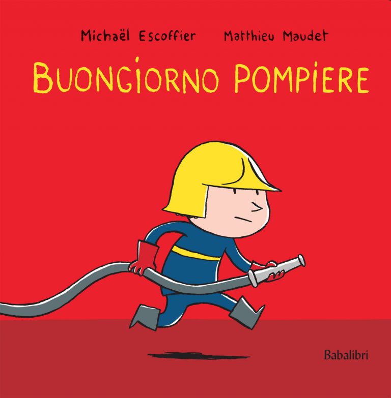 Libro - Buongiorno Pompiere - Michaël Escoffier, Matthieu Maudet