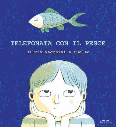 Libro - Telefonata con il pesce - Silvia Vecchini , Sualzo