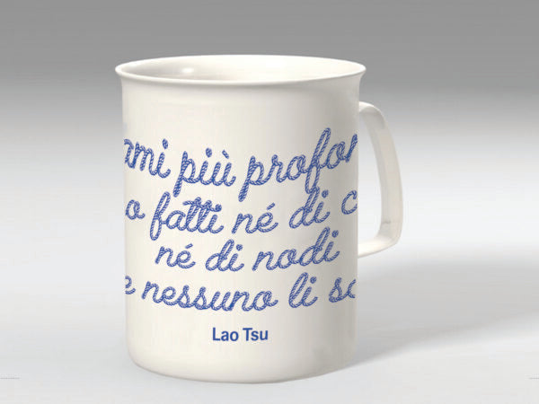 Tazza letteraria - I legami più profondi non sono fatti né di corde né di nodi, eppure nessuno li scioglie. Lao Tsu