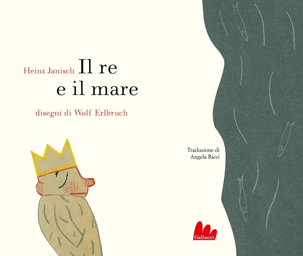 Libro - Il re e il mare - Heinz Janisch ,Wolf Erlbruch  Info