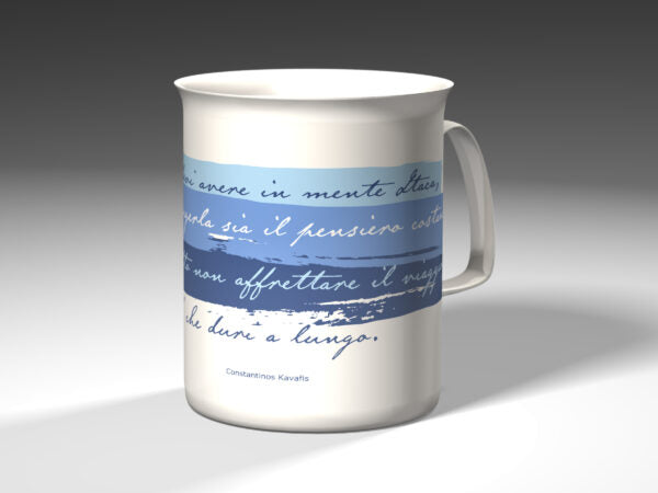 Tazza letteraria - Sempre devi avere in mente Itaca, raggiungerla sia il pensiero costante. Sopratutto non affrettare il viaggio; fa che duri a lungo… Constantinos Kavafis